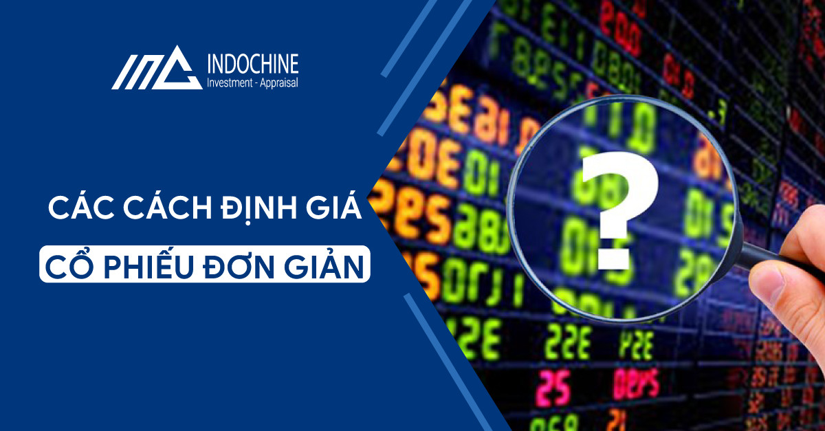 CÁC CÁCH ĐỊNH GIÁ CỔ PHIẾU ĐƠN GIẢN