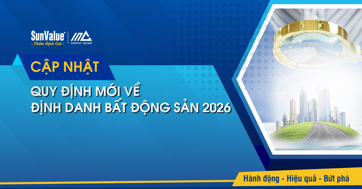 [CẬP NHẬT] QUY ĐỊNH MỚI VỀ ĐỊNH DANH BẤT ĐỘNG SẢN 2026