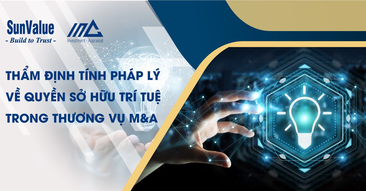 THẨM ĐỊNH TÍNH PHÁP LÝ VỀ QUYỀN SỞ HỮU TRÍ TUỆ TRONG THƯƠNG VỤ M&A