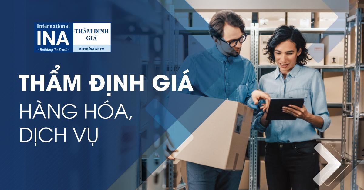 Thẩm định giá hàng hóa, dịch vụ