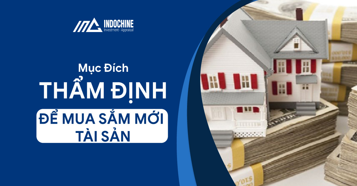 MỤC ĐÍCH THẨM ĐỊNH ĐỂ MUA SẮM MỚI TÀI SẢN