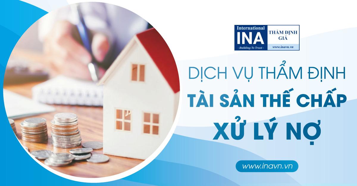 Thẩm định giá tài sản thế chấp xử lý nợ