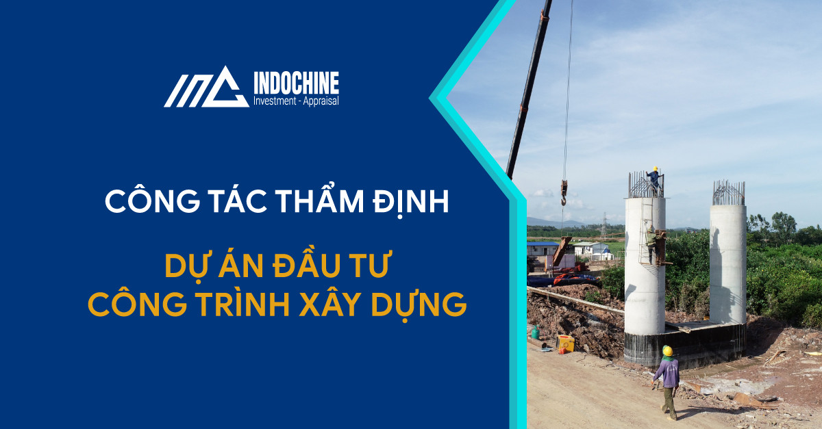 Công Tác Thẩm Định Dự Án Đầu Tư Công Trình Xây Dựng