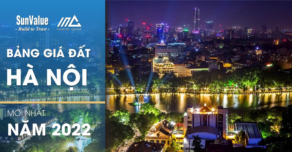 BẢNG GIÁ ĐẤT HÀ NỘI NĂM 2022 MỚI NHẤT