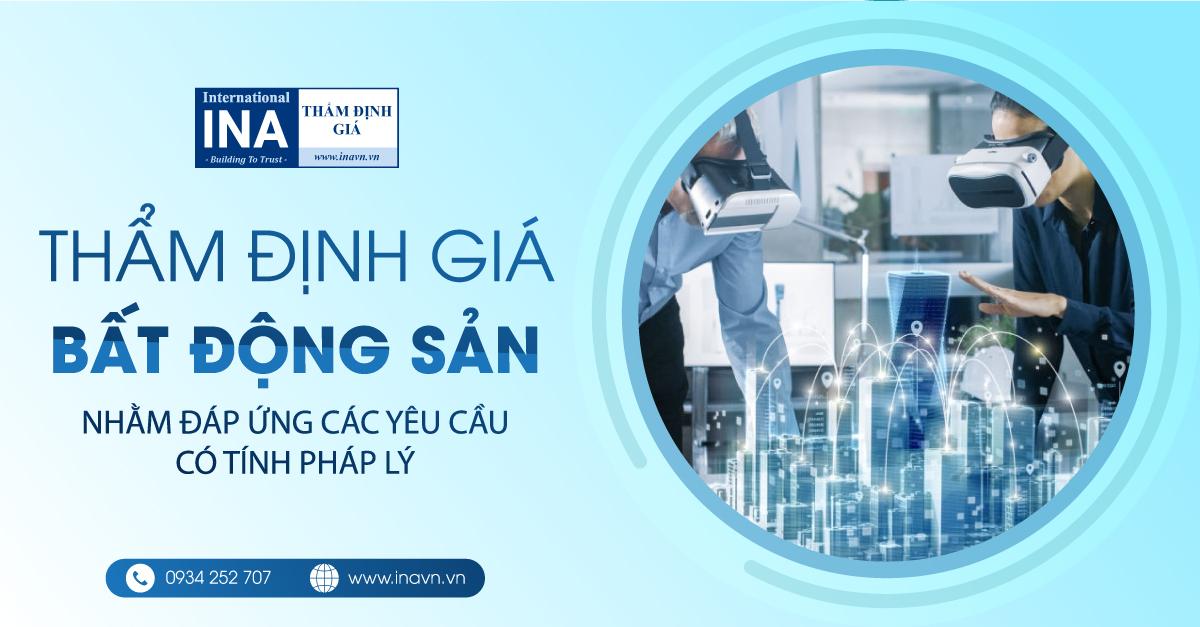 Thẩm định giá BĐS nhằm đáp ứng các yêu cầu có tính pháp lý