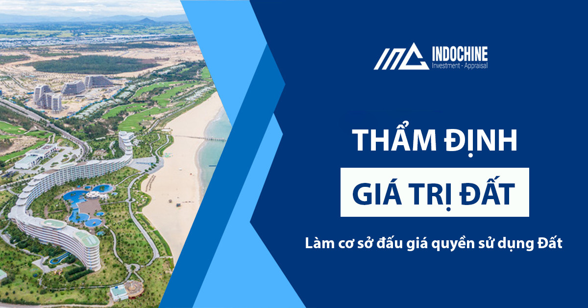 THẨM ĐỊNH GIÁ ĐẤT LÀM CƠ SỞ ĐẤU GIÁ QUYỀN SỬ DỤNG ĐẤT 