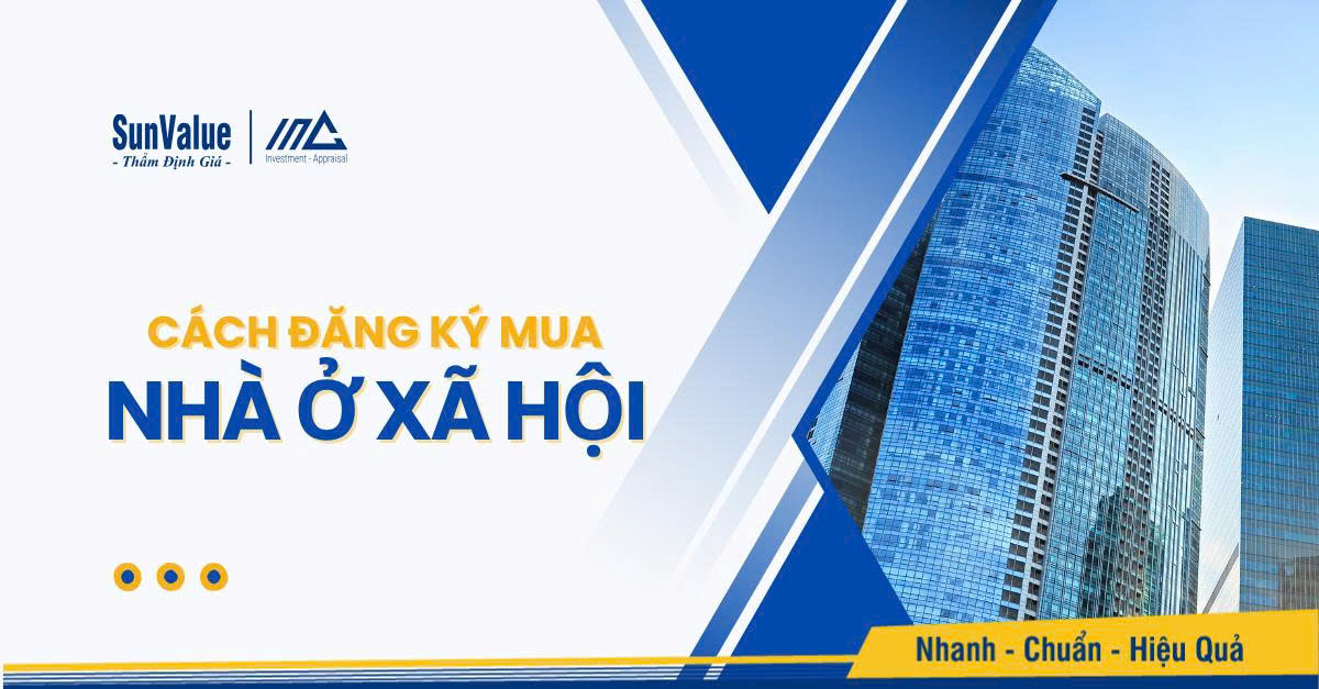 CÁCH ĐĂNG KÝ MUA NHÀ Ở XÃ HỘI: HƯỚNG DẪN CHI TIẾT TỪ A ĐẾN Z