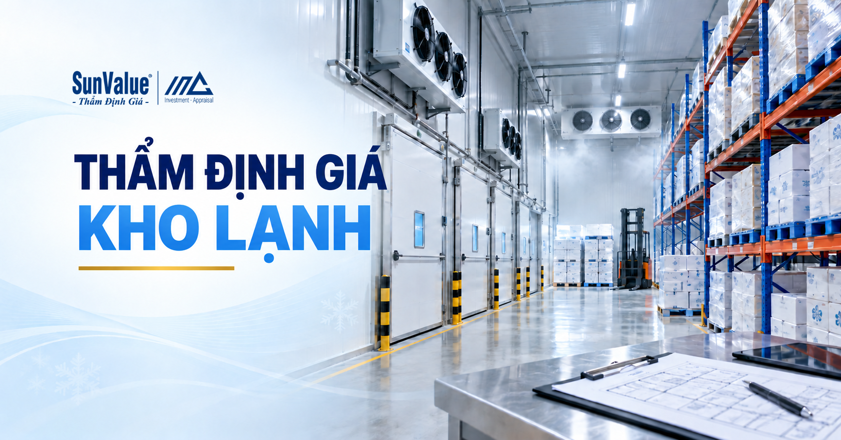 Thẩm định giá kho lạnh: Tài sản và yếu tố cần xem xét