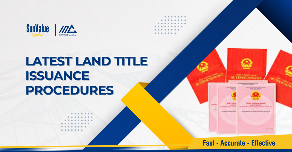 LATEST LAND TITLE ISSUANCE PROCEDURES: DOCUMENTS & COSTS
