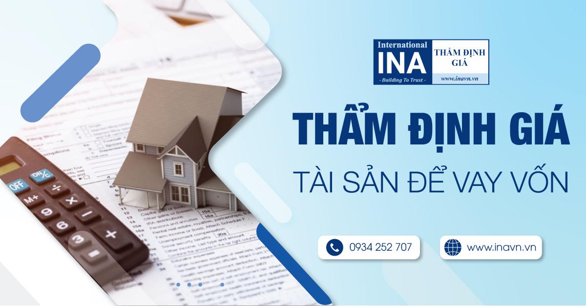 THẨM ĐỊNH GIÁ TÀI SẢN ĐỂ VAY VỐN NGÂN HÀNG