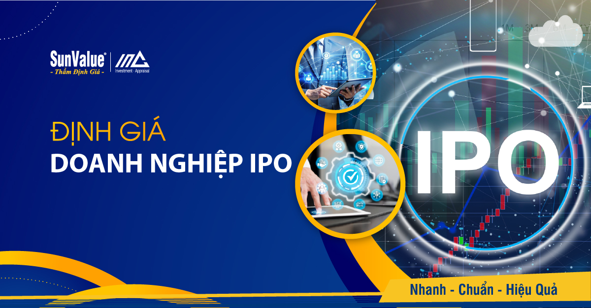 IPO LÀ GÌ? ĐỊNH GIÁ DOANH NGHIỆP IPO CHUẨN & HIỆU QUẢ