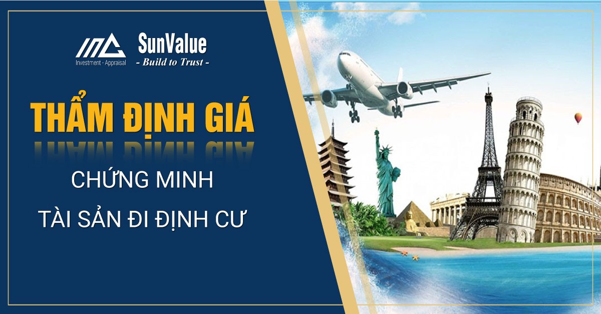 THẨM ĐỊNH GIÁ CHỨNG MINH TÀI SẢN ĐI ĐỊNH CƯ