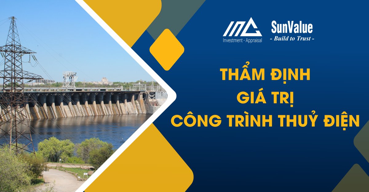 THẨM ĐỊNH GIÁ TRỊ CÔNG TRÌNH THUỶ ĐIỆN