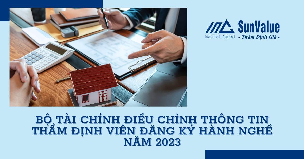 BỘ TÀI CHÍNH ĐIỀU CHỈNH THÔNG TIN THẨM ĐỊNH VIÊN ĐĂNG KÝ HÀNH NGHỀ NĂM 2023