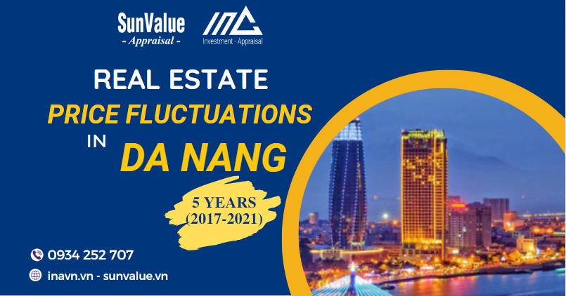 REAL ESTATE PRICE FLUCTUATIONS IN DA NANG 5 YEARS (2017-2021)
