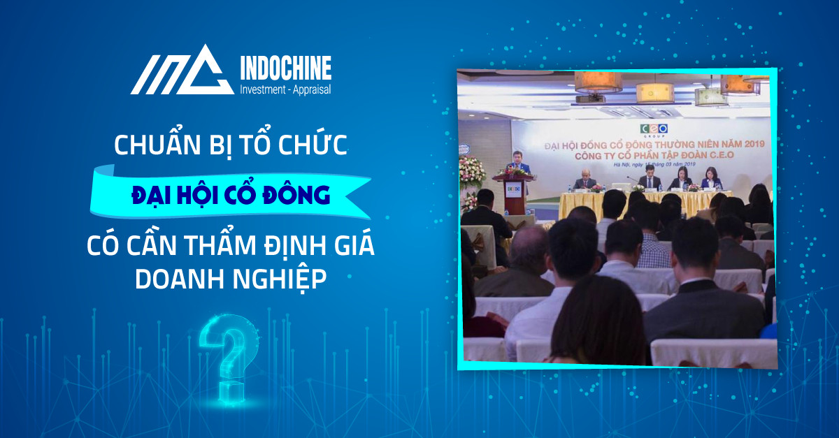 Chuẩn bị tổ chức đại hội cổ đông có cần thẩm định giá doanh nghiệp