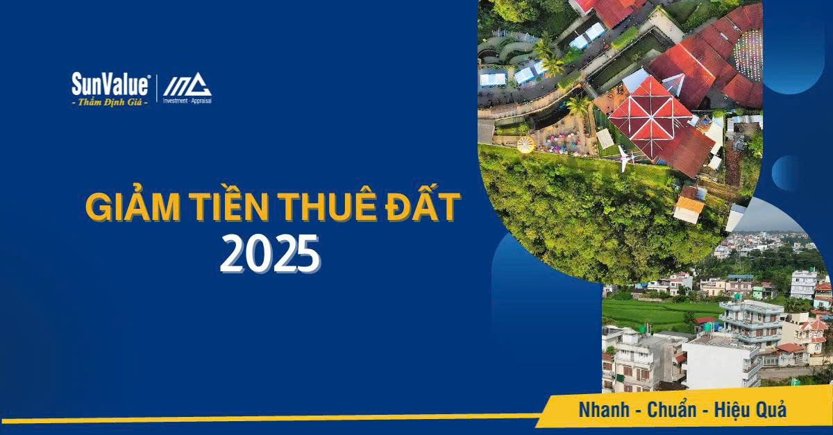 GIẢM TIỀN THUÊ ĐẤT 2025 - CHÍNH SÁCH MỚI HỖ TRỢ DOANH NGHIỆP