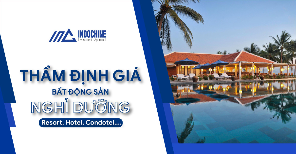 Thẩm Định Giá Bất Động Sản Nghỉ Dưỡng; Resort, Hotel, Condotel,...