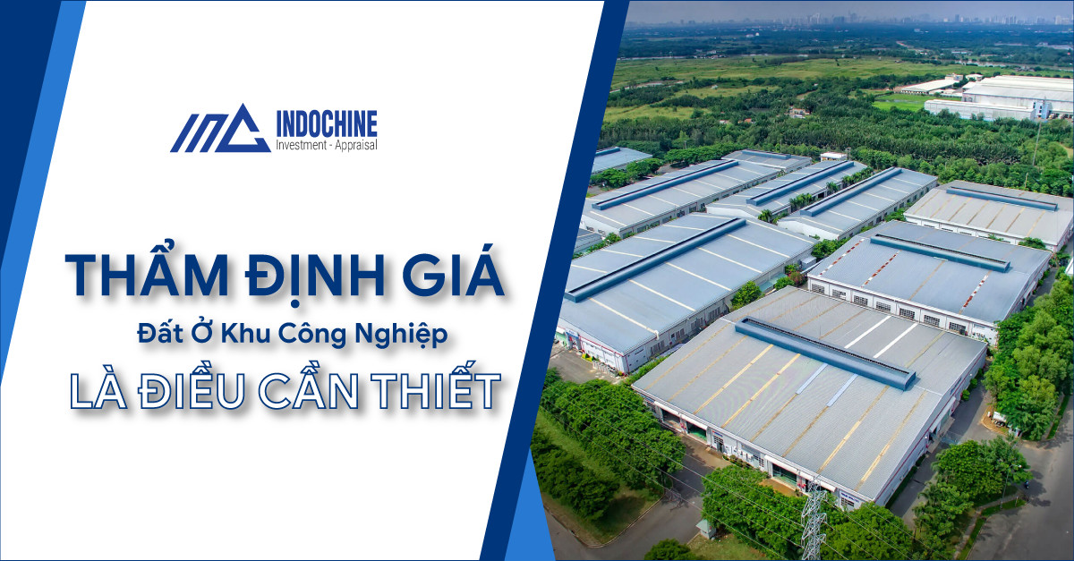 Thẩm định giá đất ở khu công nghiệp là điều cần thiết