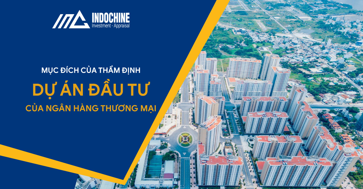 Mục đích của thẩm định dự án đầu tư của ngân hàng thương mại 