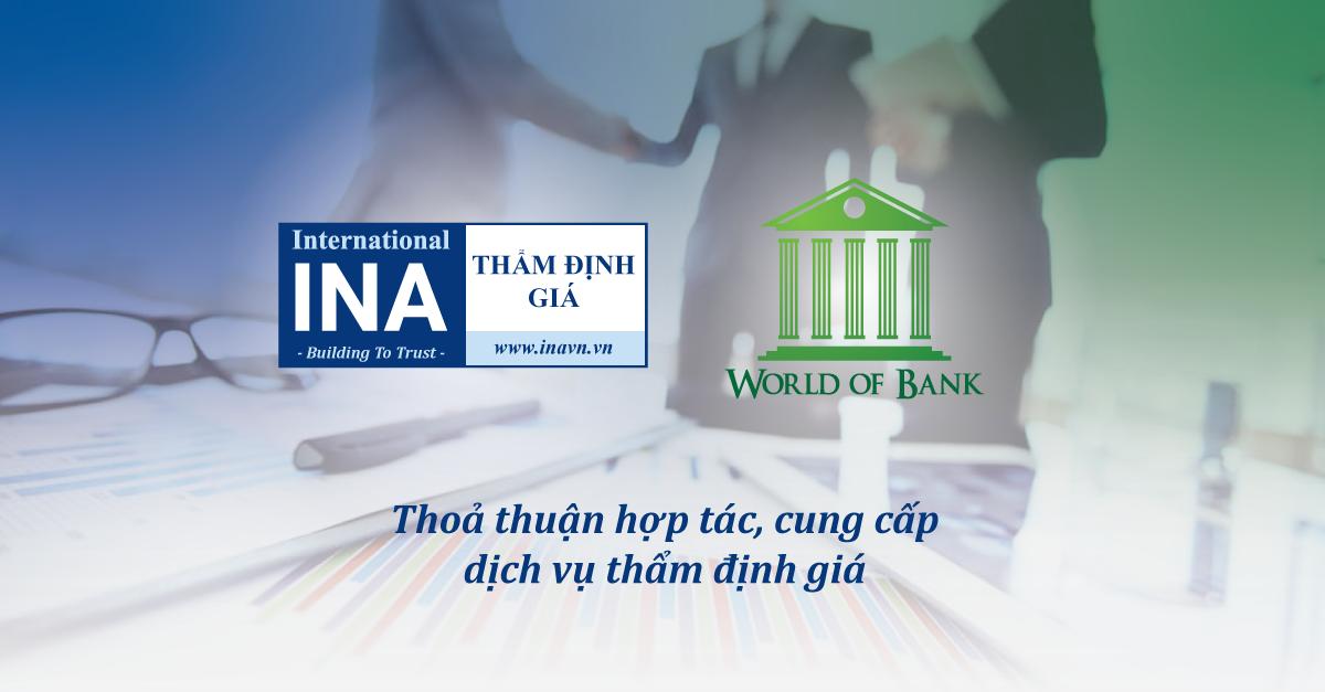 INA Ký Kết Hợp Tác Cung Cấp Dịch Vụ Thẩm Định Giá Tài Sản cho Công Ty World of Bank