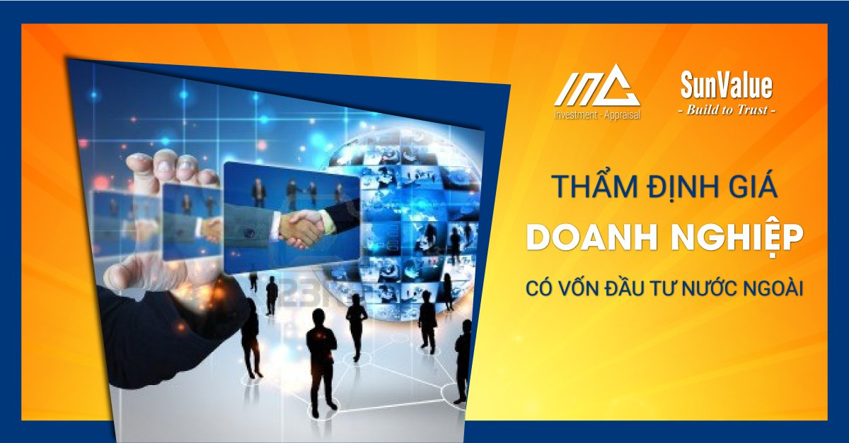 THẨM ĐỊNH GIÁ DOANH NGHIỆP CÓ VỐN ĐẦU TƯ NƯỚC NGOÀI