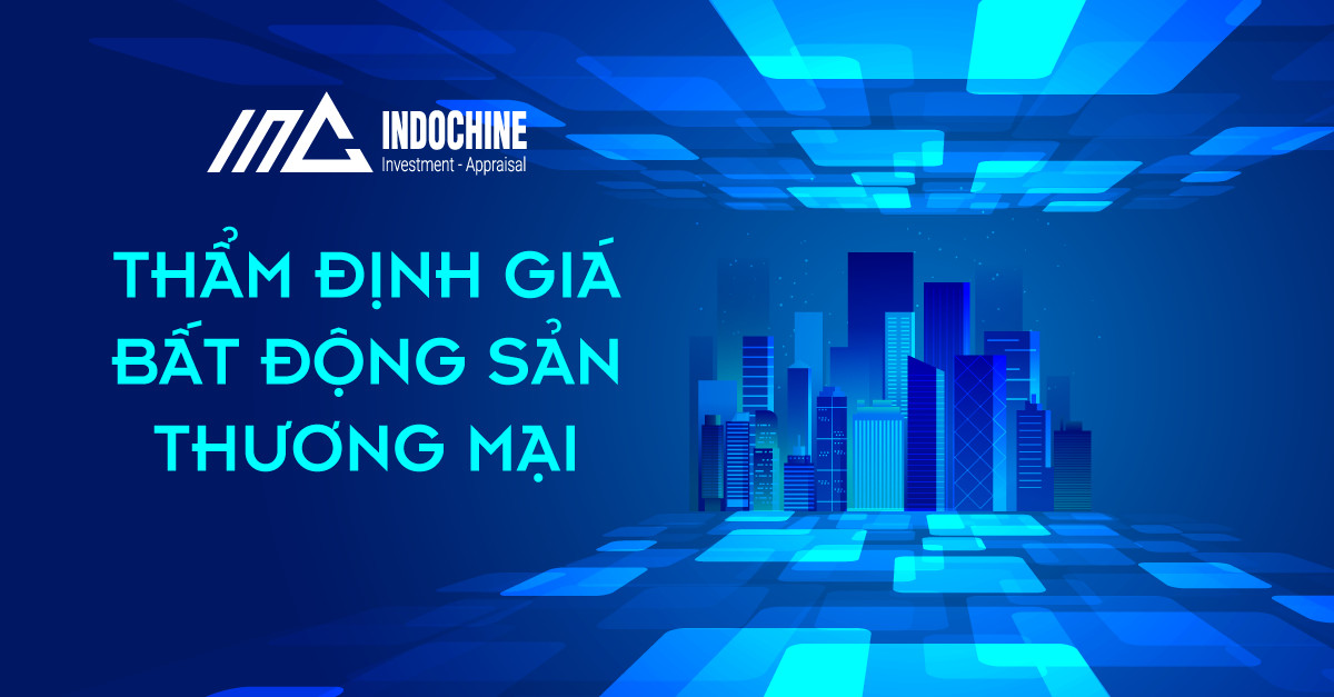 THẨM ĐỊNH GIÁ BẤT ĐỘNG SẢN THƯƠNG MẠI