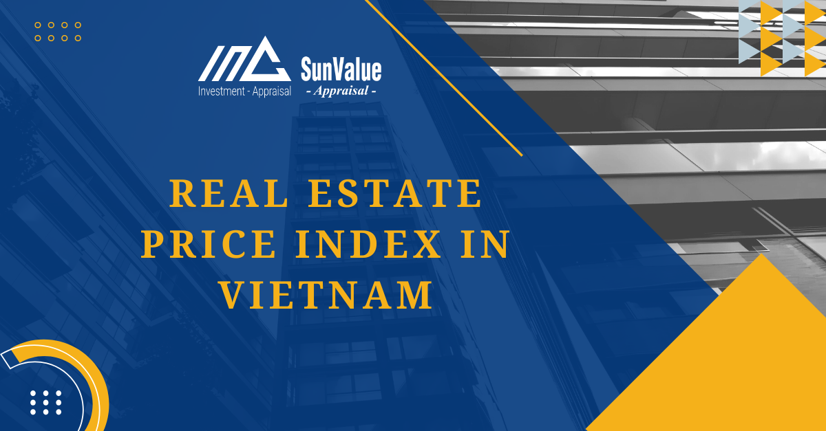 REAL ESTATE PRICE INDEX IN VIETNAM