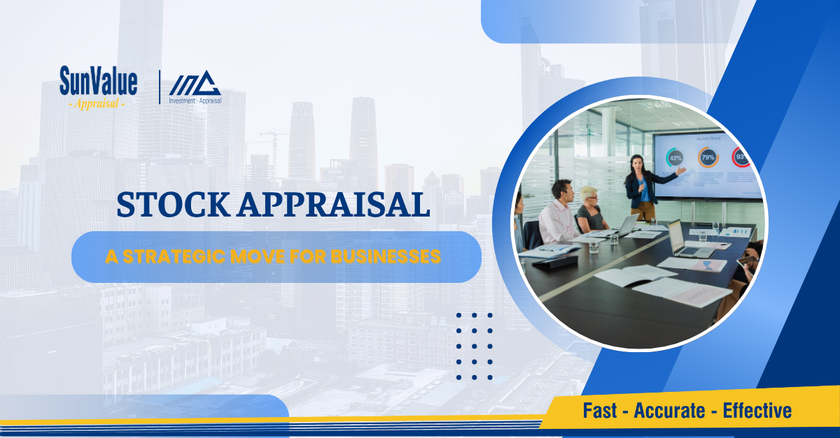 STOCK APPRAISAL: A STRATEGIC MOVE FOR BUSINESSES