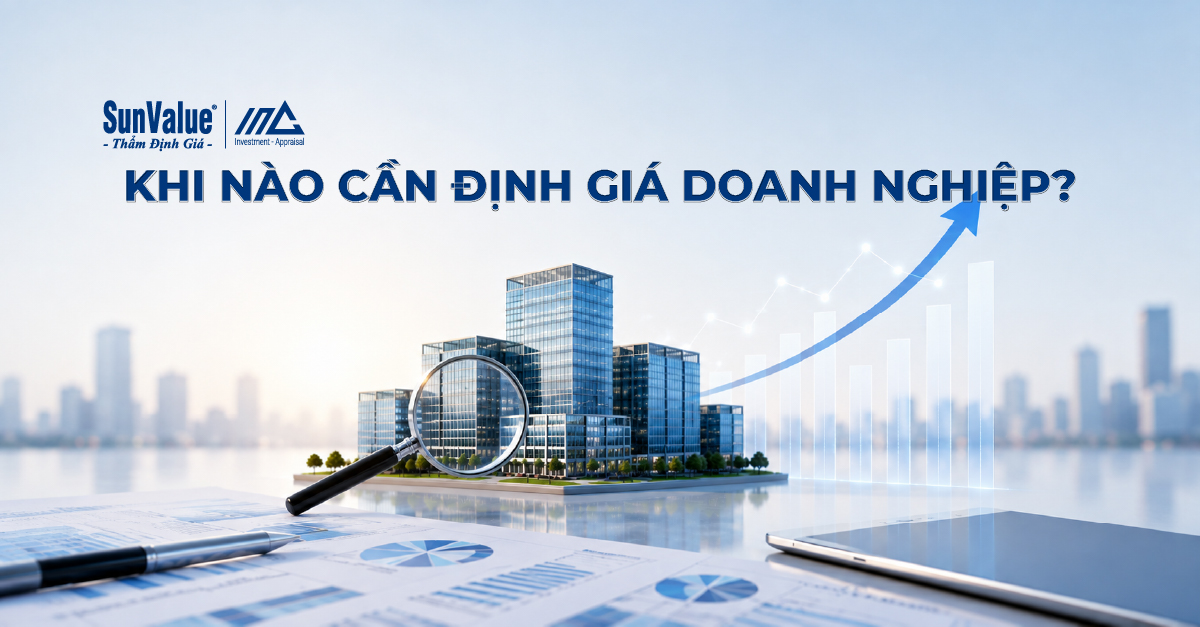 Khi nào cần định giá doanh nghiệp? 7 trường hợp cần biết
