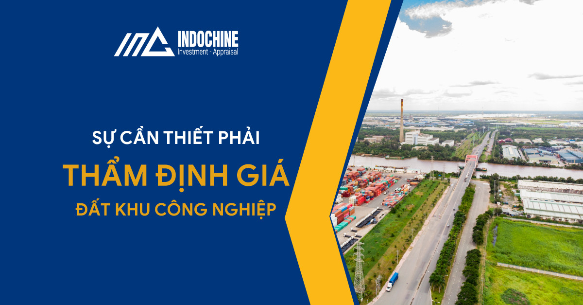 Sự cần thiết phải thẩm định giá đất khu công nghiệp