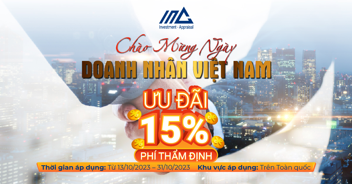 ƯU ĐÃI 15% PHÍ THẨM ĐỊNH CHÀO MỪNG NGÀY DOANH NHÂN VIỆT NAM