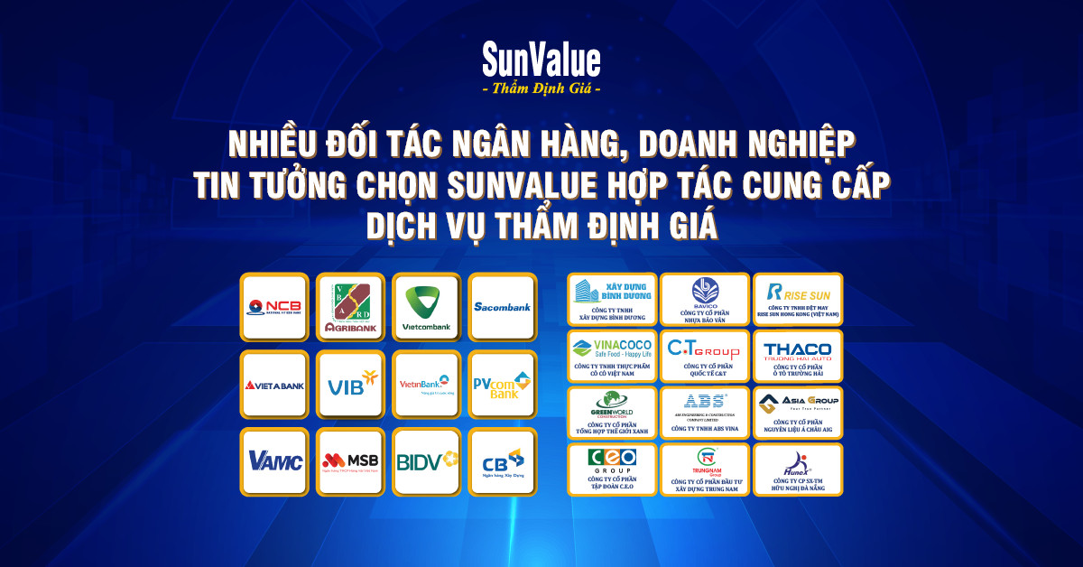 SunValue ĐƯỢC NHIỀU ĐỐI TÁC NGÂN HÀNG, DOANH NGHIỆP TIN TƯỞNG HỢP TÁC CUNG CẤP DỊCH VỤ THẨM ĐỊNH GIÁ