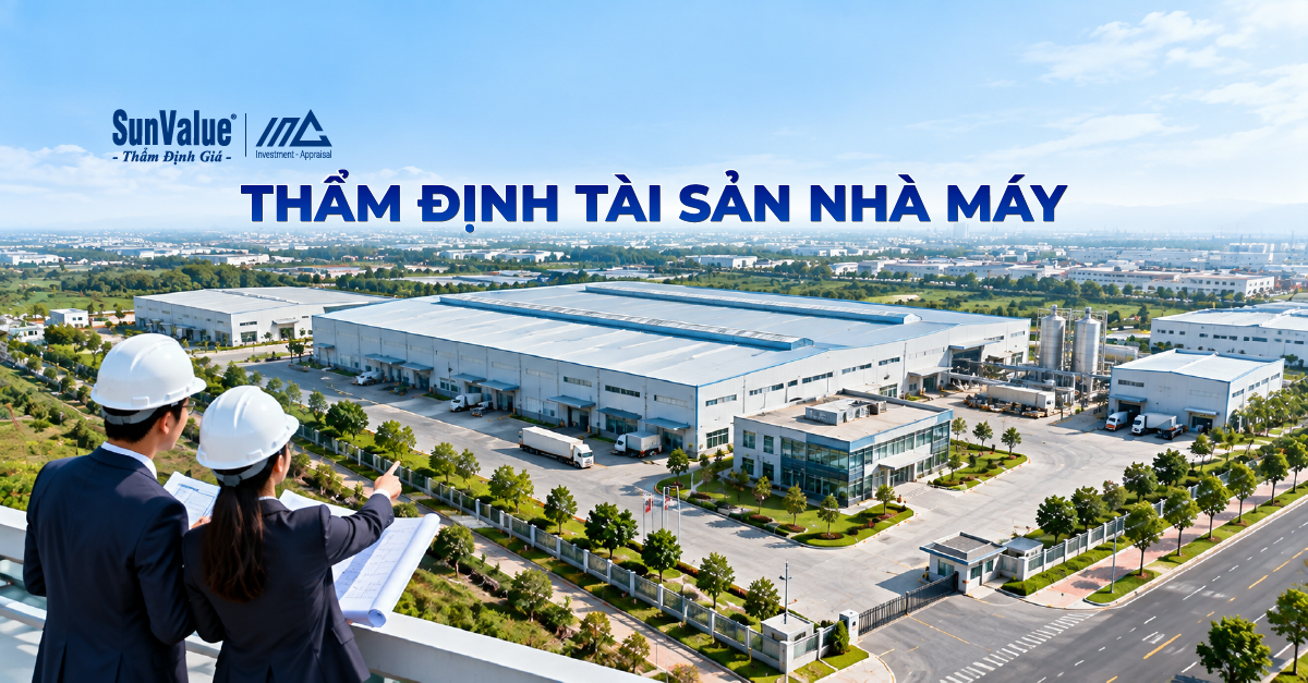 Thẩm định tài sản nhà máy riêng hay toàn bộ tổ hợp?