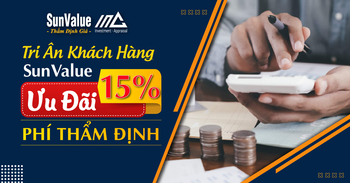 TRI ÂN KHÁCH HÀNG – SUNVALUE ƯU ĐÃI 15% PHÍ THẨM ĐỊNH