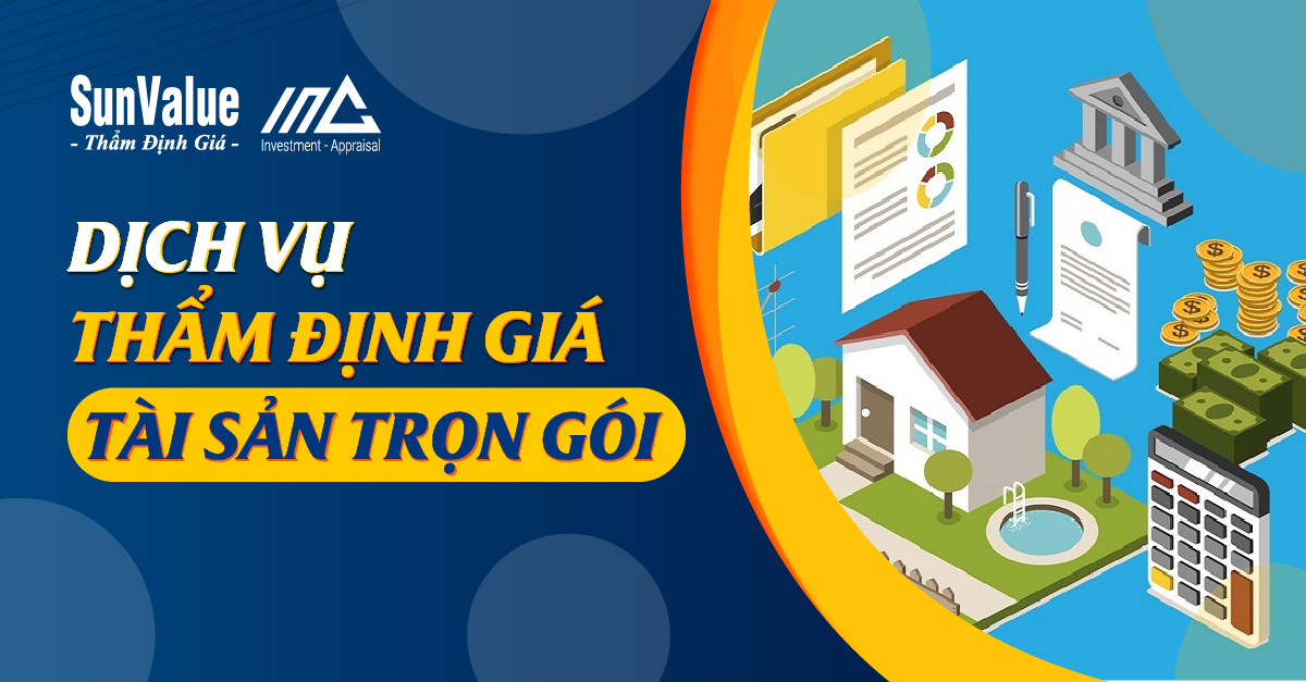 DỊCH VỤ THẨM ĐỊNH GIÁ TÀI SẢN TRỌN GÓI