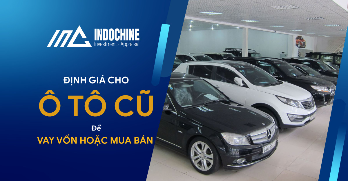 Định Giá Cho Ô Tô Cũ Để Vay Vốn Hoặc Mua Bán