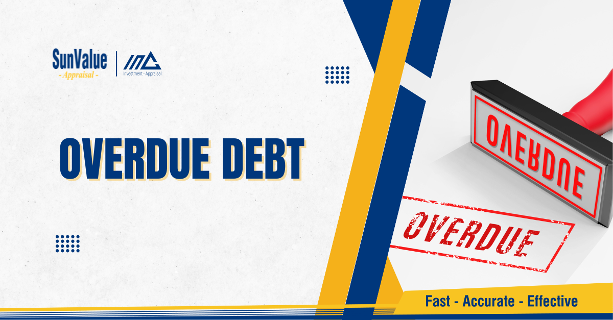 WHAT IS OVERDUE DEBT? PROCESS AND EFFECTIVE SOLUTIONS