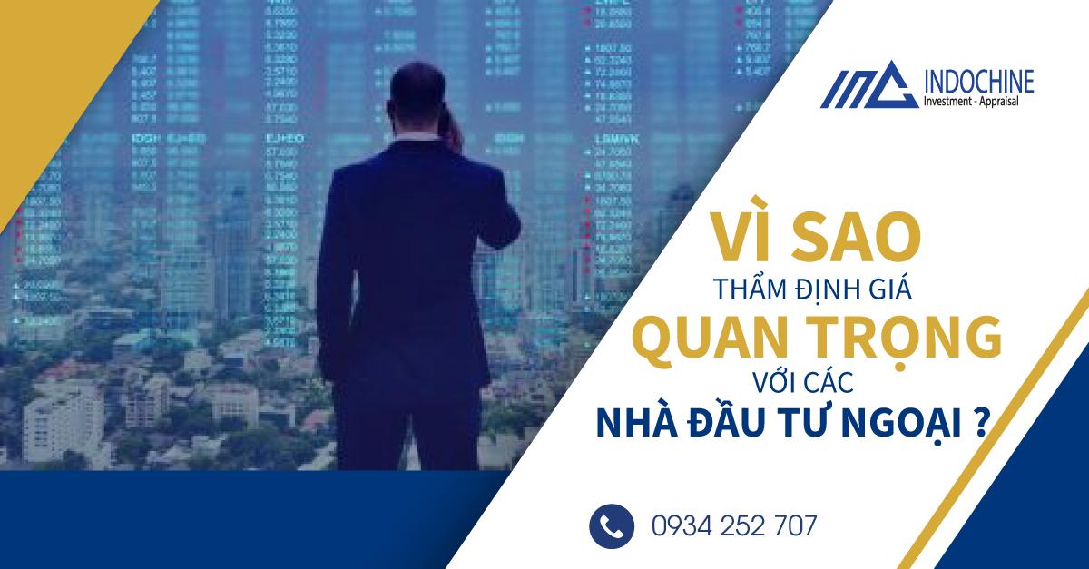 Vì Sao Thẩm Định Giá Quan Trọng Với Các Nhà Đầu Tư Ngoại ?