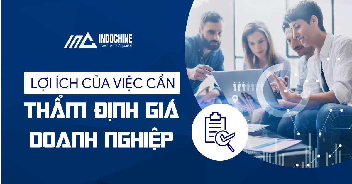 Lợi ích của việc cần thẩm định giá Doanh Nghiệp