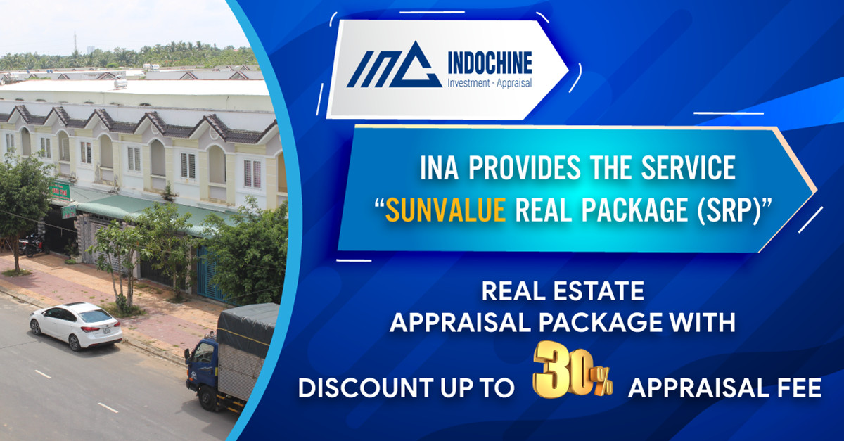INA provides the service “SunValue Real Package (SRP)” Real estate appraisal package with discount up to 30% of appraisal fee