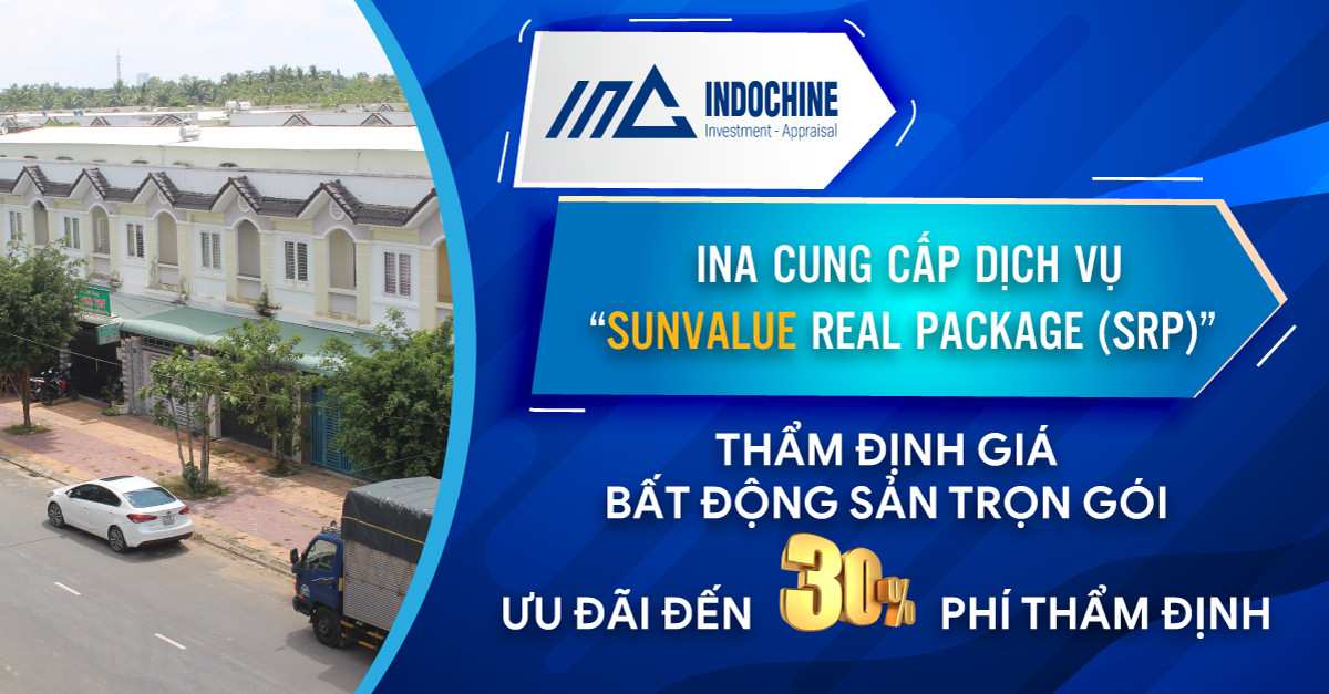 INA cung cấp dịch vụ “SunValue Real Package ( SRP)” Thẩm định giá bất động sản trọn gói ưu đãi đến 30% phí thẩm định