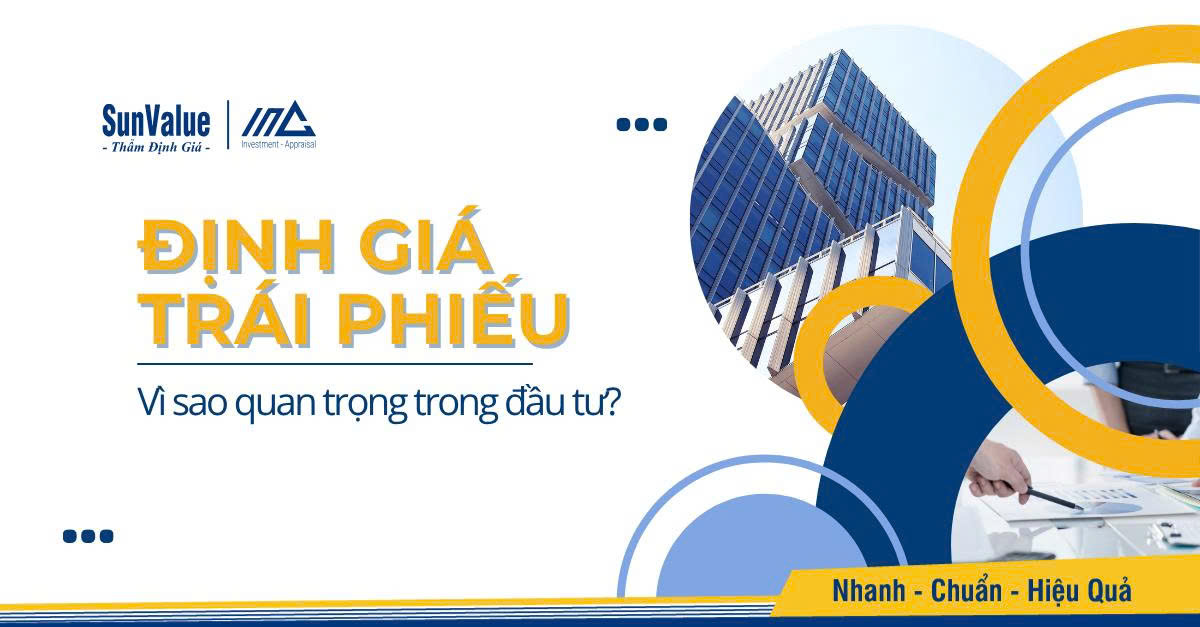 ĐỊNH GIÁ TRÁI PHIẾU LÀ GÌ? VÌ SAO QUAN TRỌNG TRONG ĐẦU TƯ?
