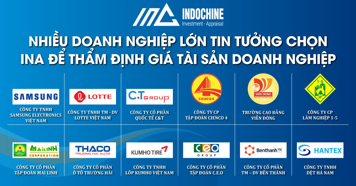 NHIỀU DOANH NGHIỆP LỚN TIN TƯỞNG CHỌN INA ĐỂ THẨM ĐỊNH GIÁ TÀI SẢN DOANH NGHIỆP