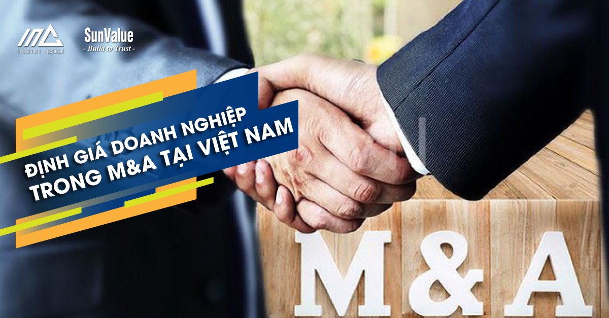 ĐỊNH GIÁ DOANH NGHIỆP TRONG M&A TẠI VIỆT NAM