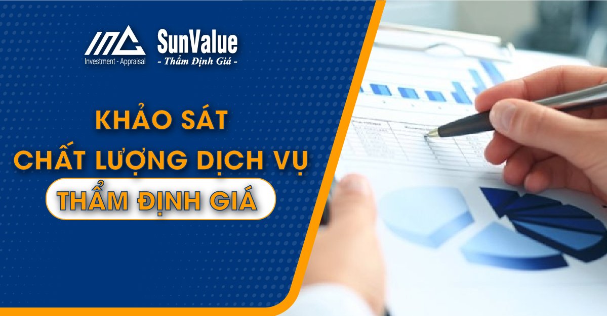 KHẢO SÁT CHẤT LƯỢNG DỊCH VỤ THẨM ĐỊNH GIÁ