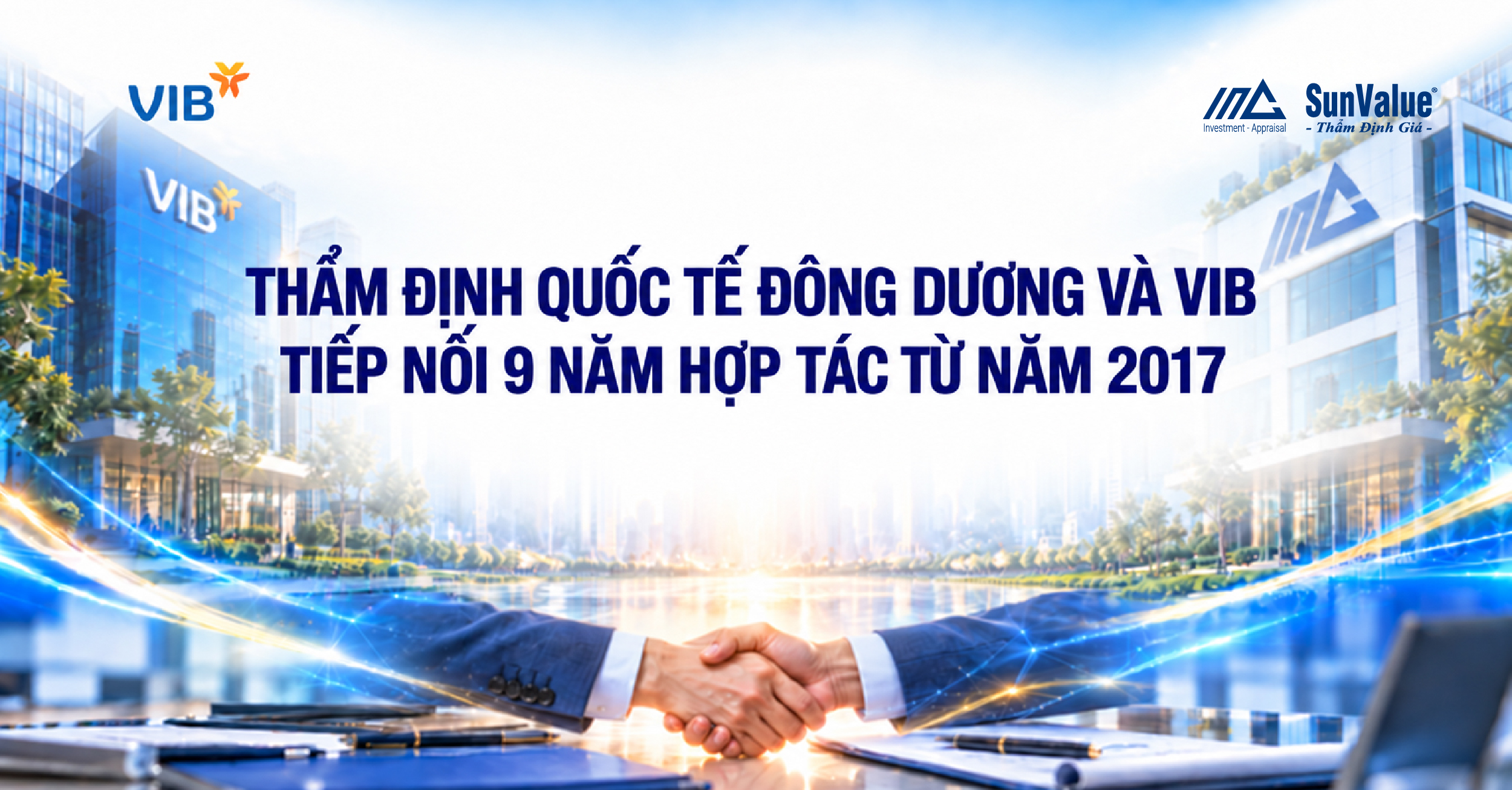 Thẩm định Quốc tế Đông Dương và VIB tiếp nối 9 năm hợp tác từ năm 2017