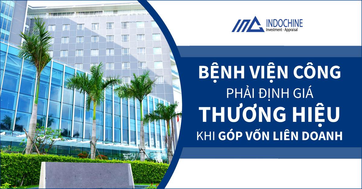 Bệnh Viện Công Phải Định Giá Thương Hiệu Khi Góp Vốn Liên Doanh