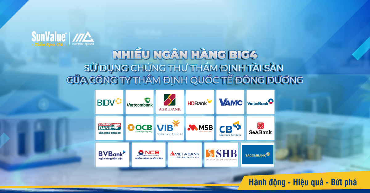 Chứng thư thẩm định giá của Thẩm định Quốc tế Đông Dương được sử dụng trong nhiều hồ sơ tín dụng tại các ngân hàng lớn