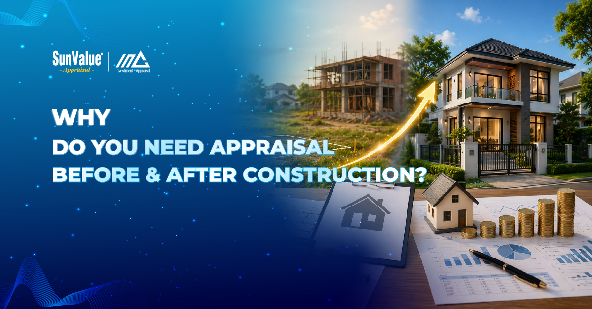 why do you need appraisal before & after construction?